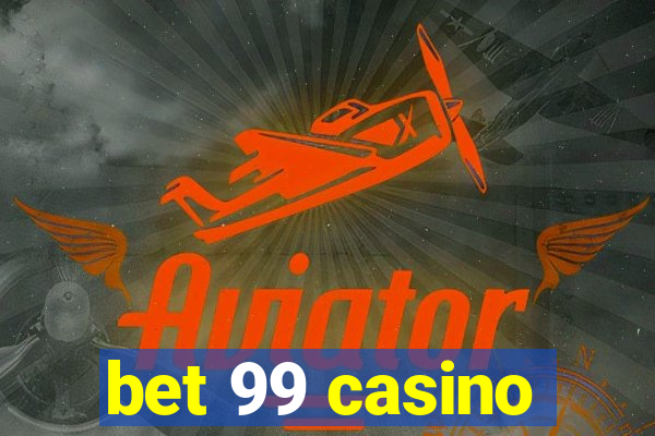 bet 99 casino