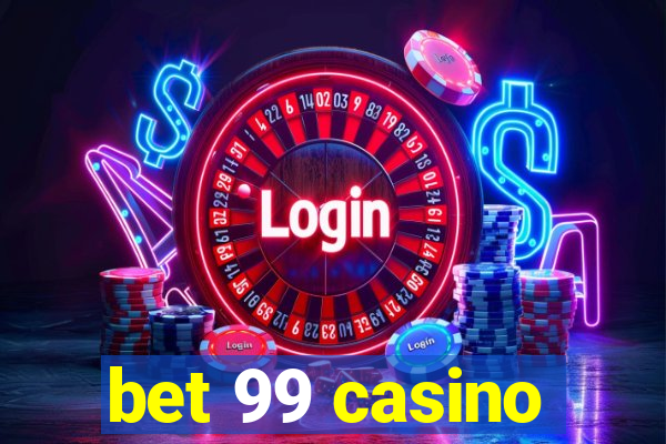 bet 99 casino