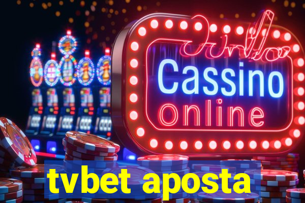 tvbet aposta