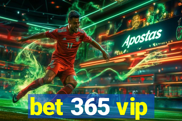 bet 365 vip