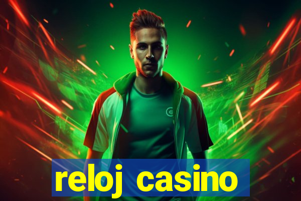 reloj casino