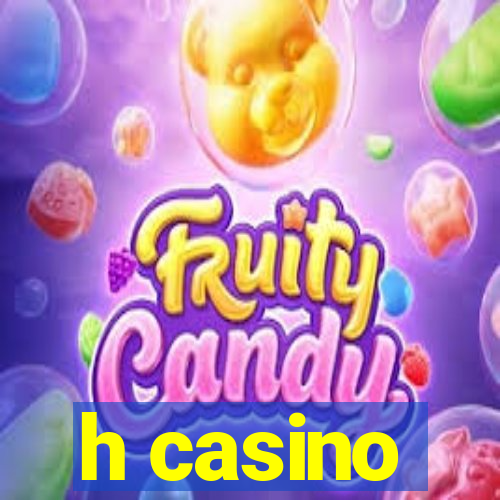 h casino