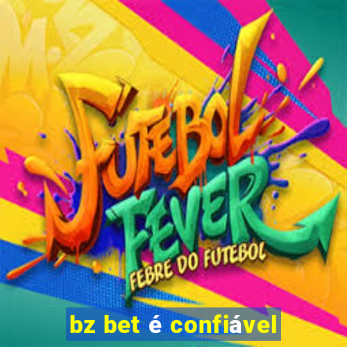 bz bet é confiável