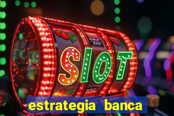 estrategia banca baixa fortune tiger