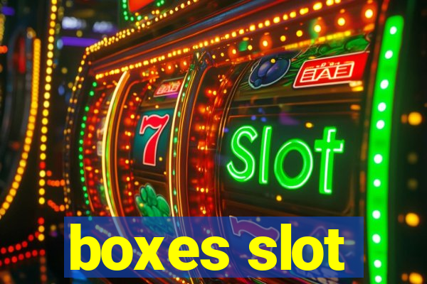 boxes slot