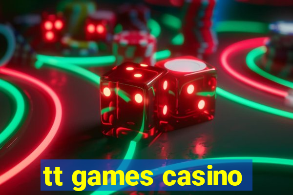 tt games casino