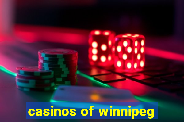 casinos of winnipeg