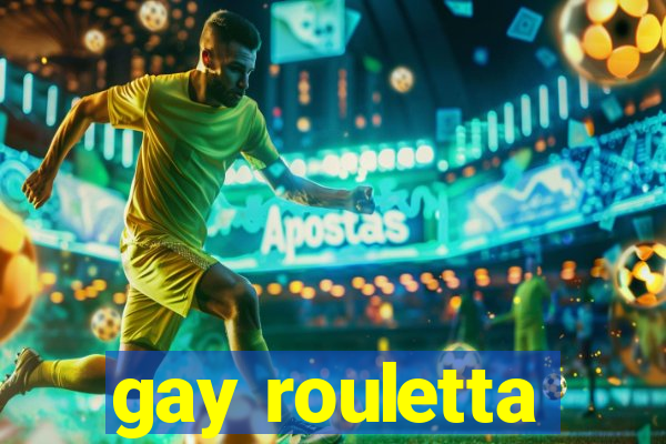 gay rouletta