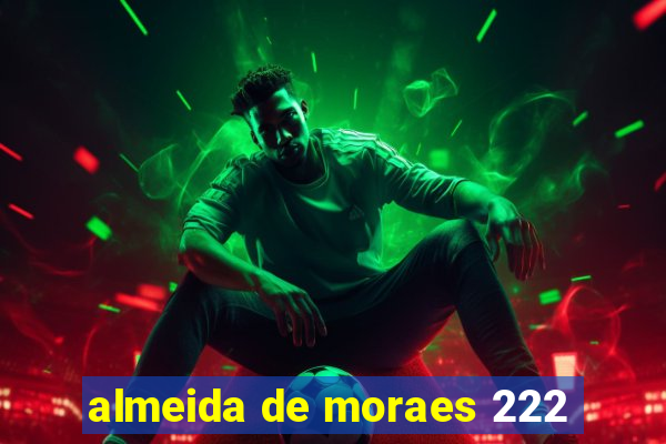 almeida de moraes 222