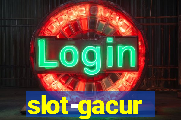 slot-gacur