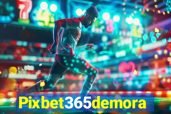 Pixbet365demora