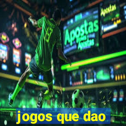 jogos que dao