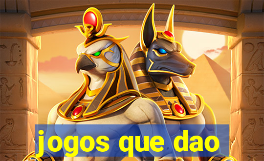 jogos que dao