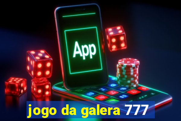 jogo da galera 777