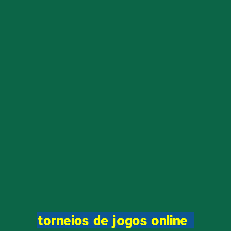 torneios de jogos online