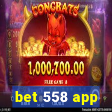 bet 558 app