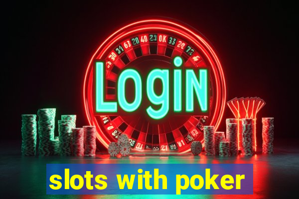 slots with poker