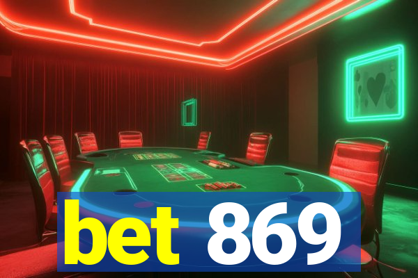 bet 869