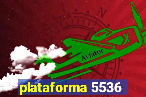 plataforma 5536