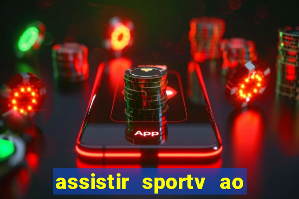 assistir sportv ao vivo agora