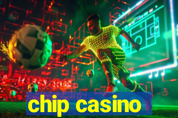 chip casino