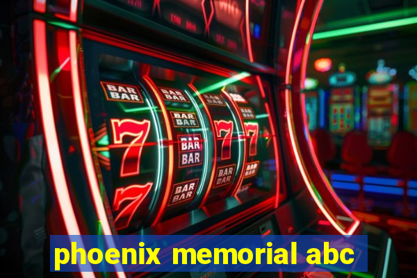 phoenix memorial abc