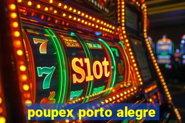 poupex porto alegre