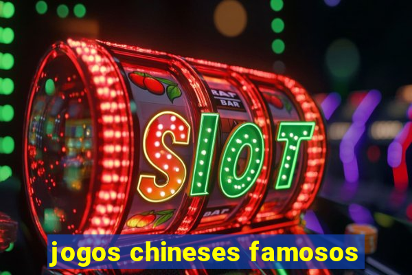 jogos chineses famosos