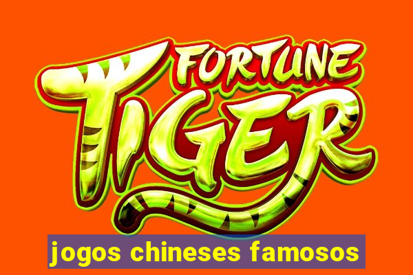 jogos chineses famosos