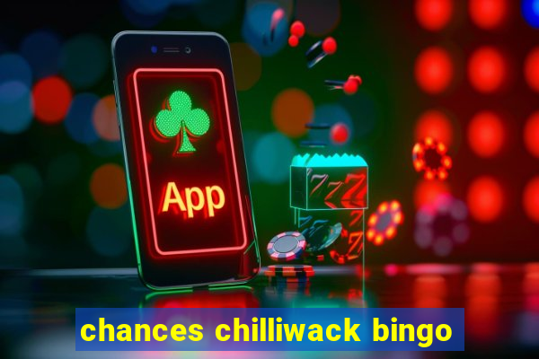 chances chilliwack bingo