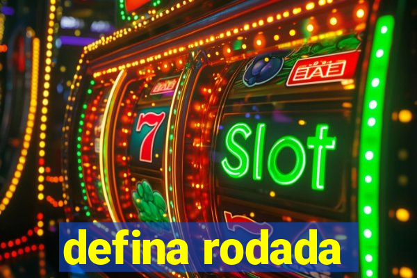 defina rodada