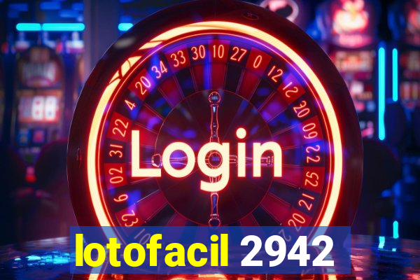 lotofacil 2942