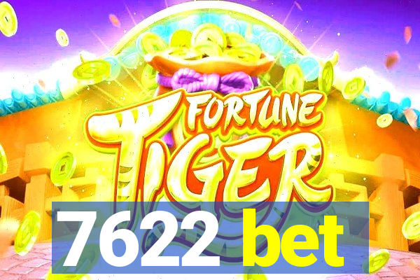 7622 bet