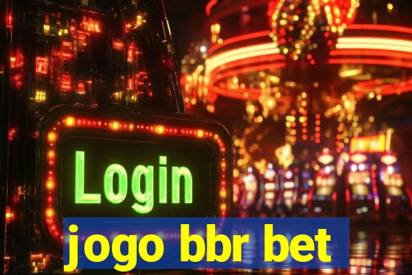 jogo bbr bet