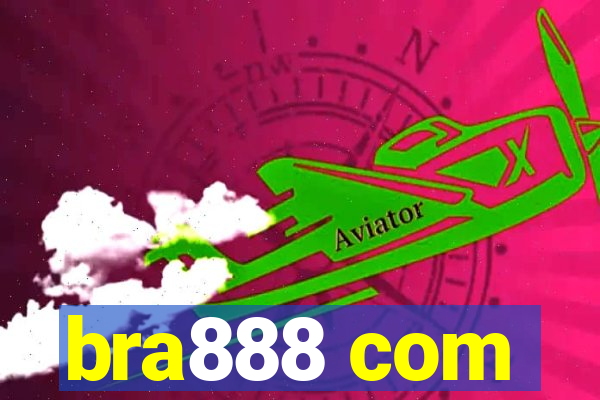 bra888 com