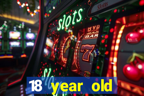 18 year old casinos in ca