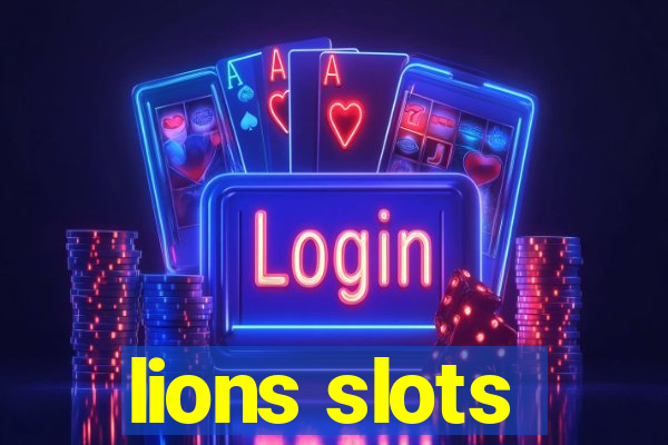 lions slots