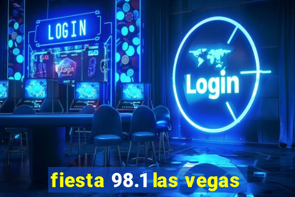 fiesta 98.1 las vegas