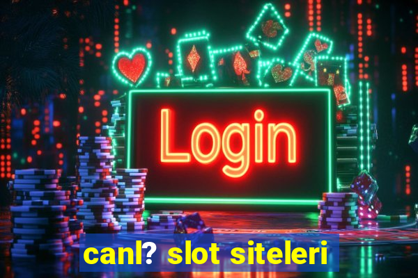 canl? slot siteleri