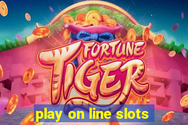 play on line slots