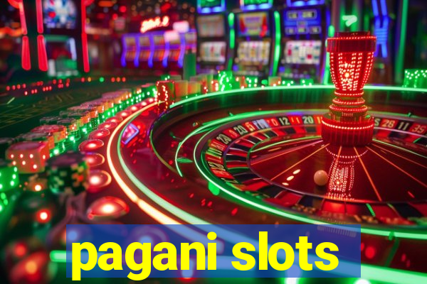 pagani slots