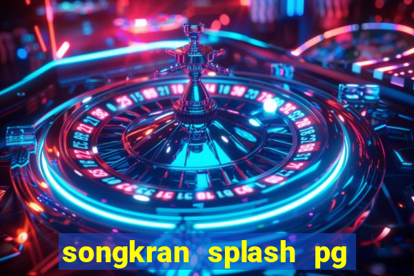 songkran splash pg slot demo