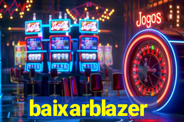 baixarblazer