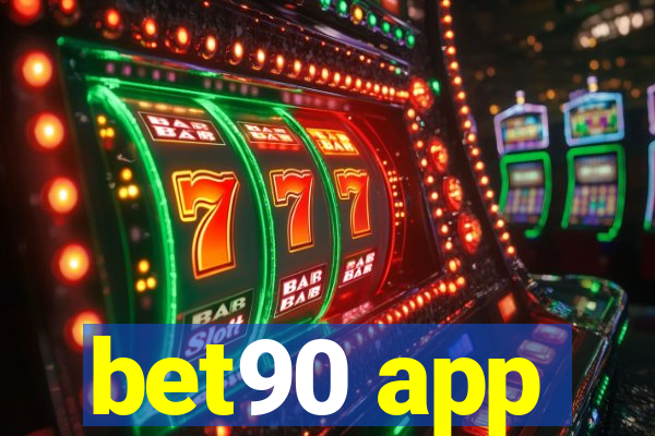 bet90 app