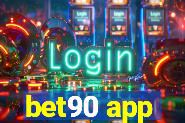 bet90 app