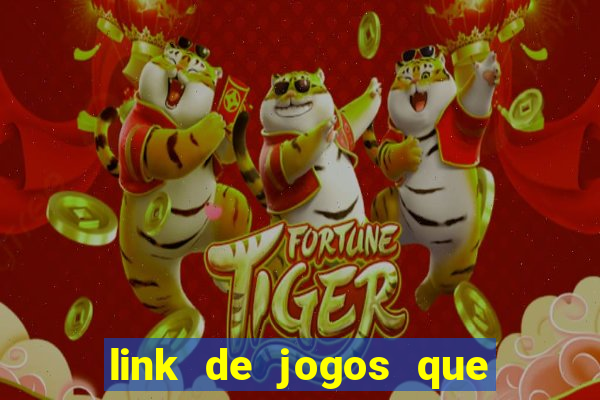 link de jogos que ganha dinheiro de verdade